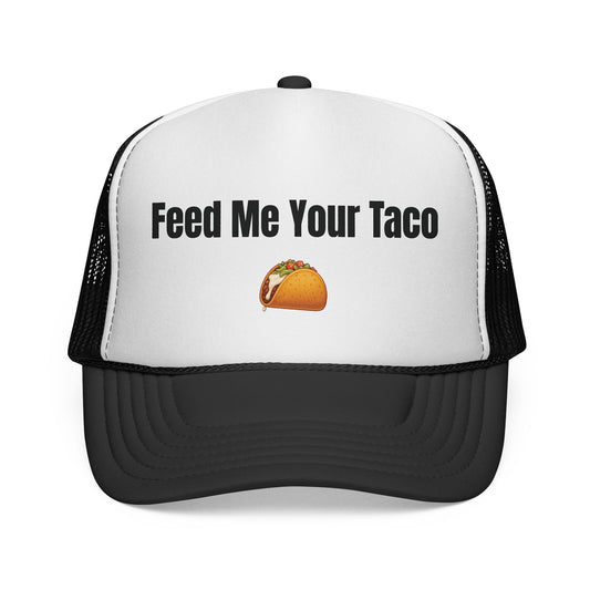 Feed me your Taco