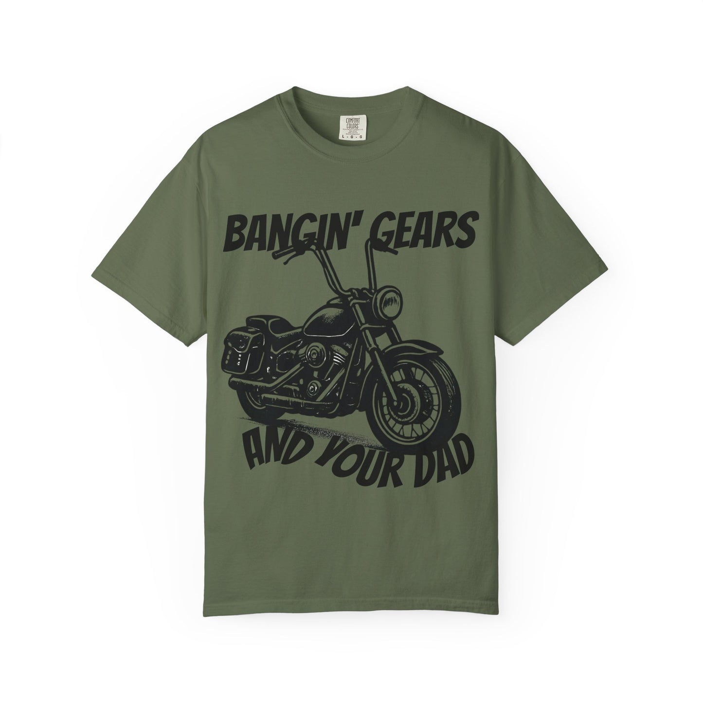 Funny Biker Shirt "Bangin' Gears and Your Dad"