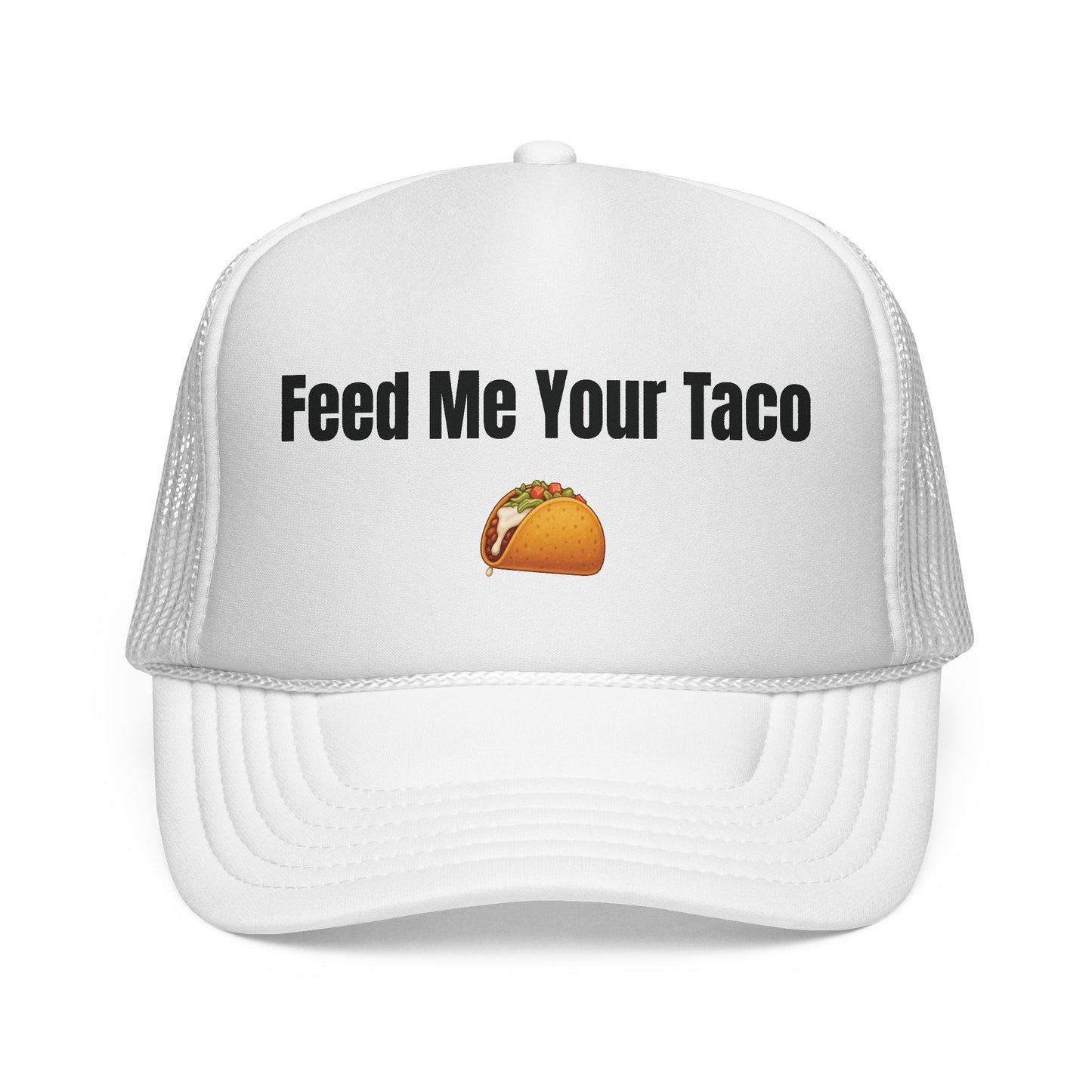 Feed me your Taco