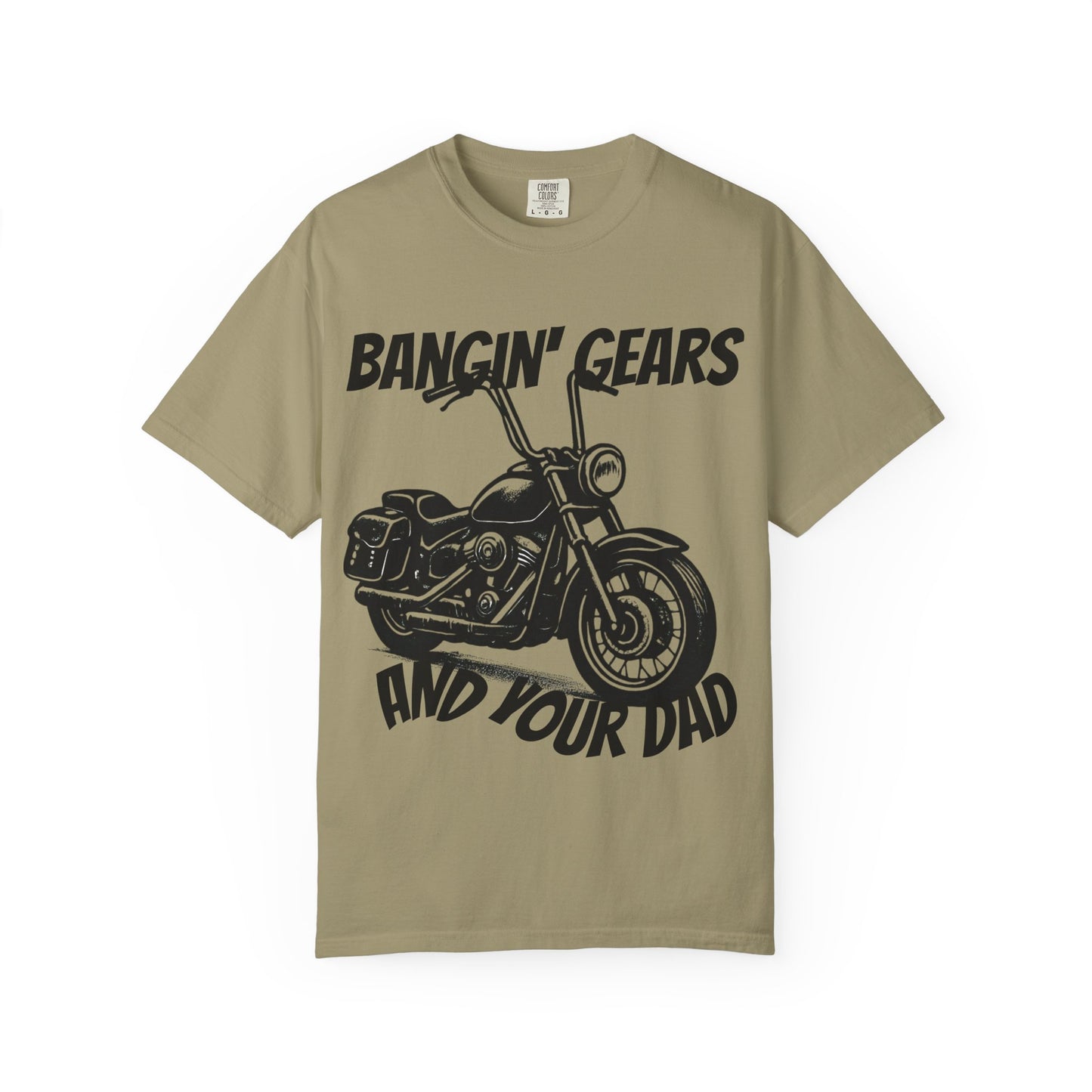 Funny Biker Shirt "Bangin' Gears and Your Dad"