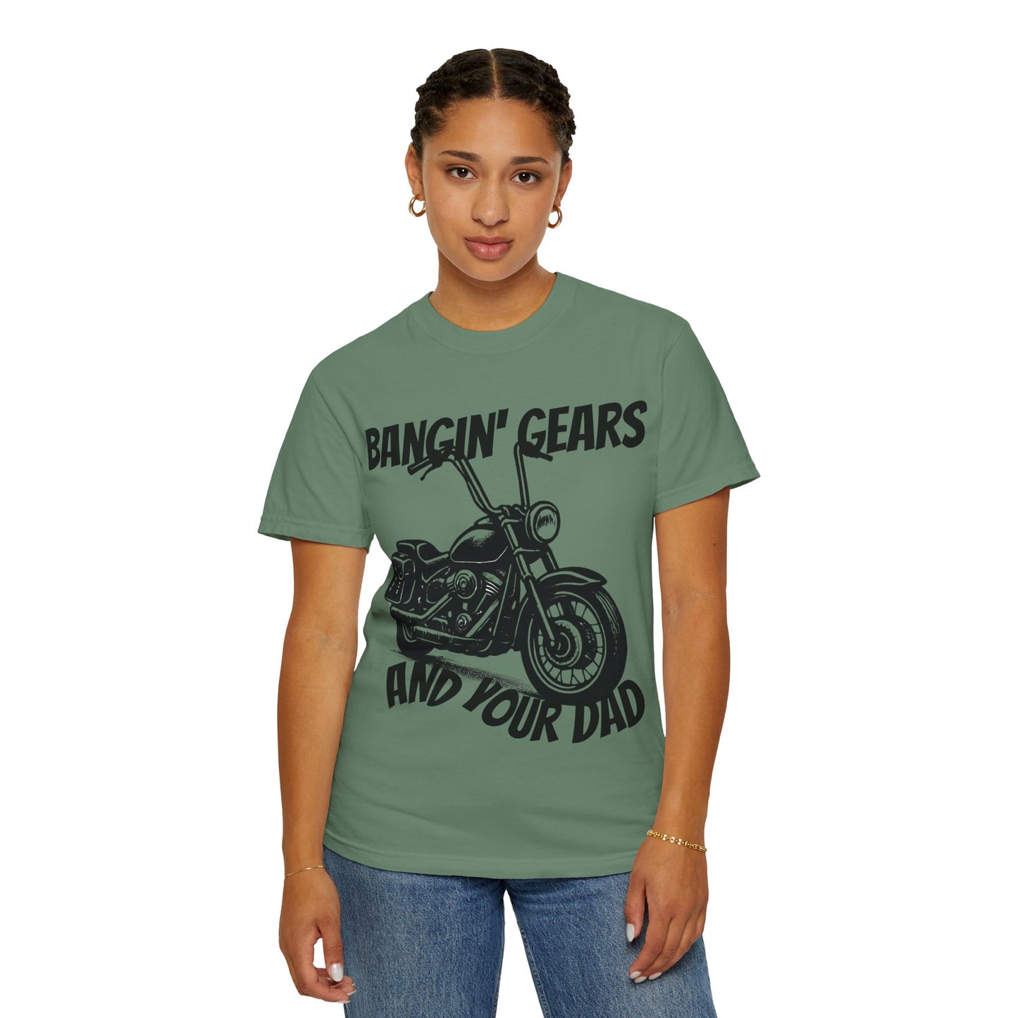 Funny Biker Shirt "Bangin' Gears and Your Dad"
