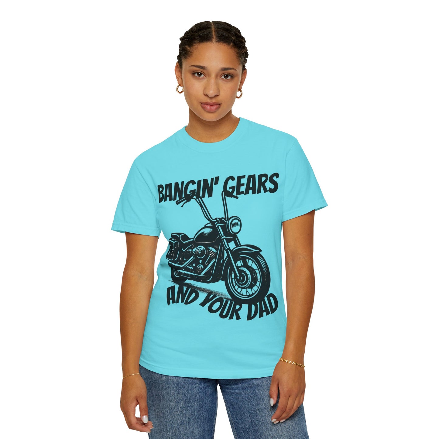 Funny Biker Shirt "Bangin' Gears and Your Dad"