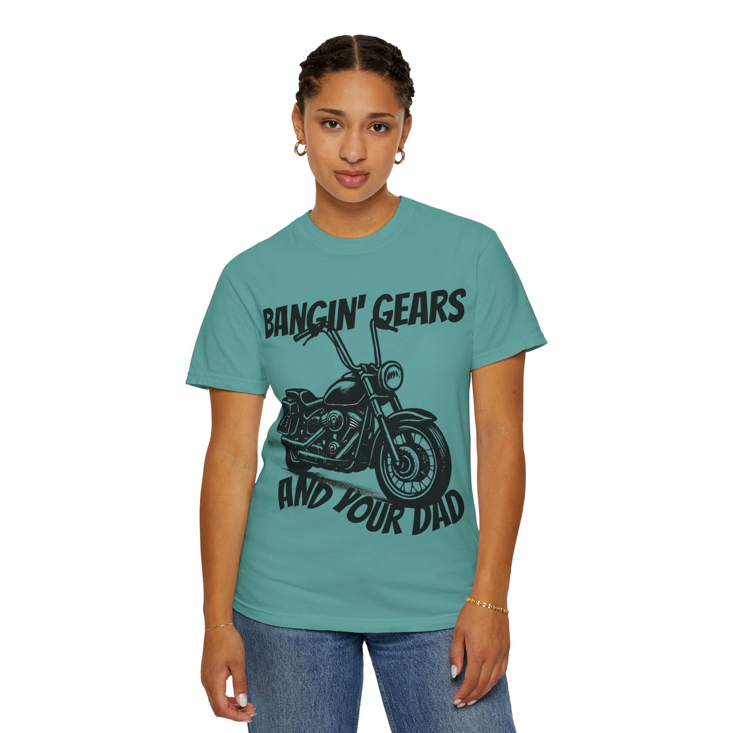 Funny Biker Shirt "Bangin' Gears and Your Dad"