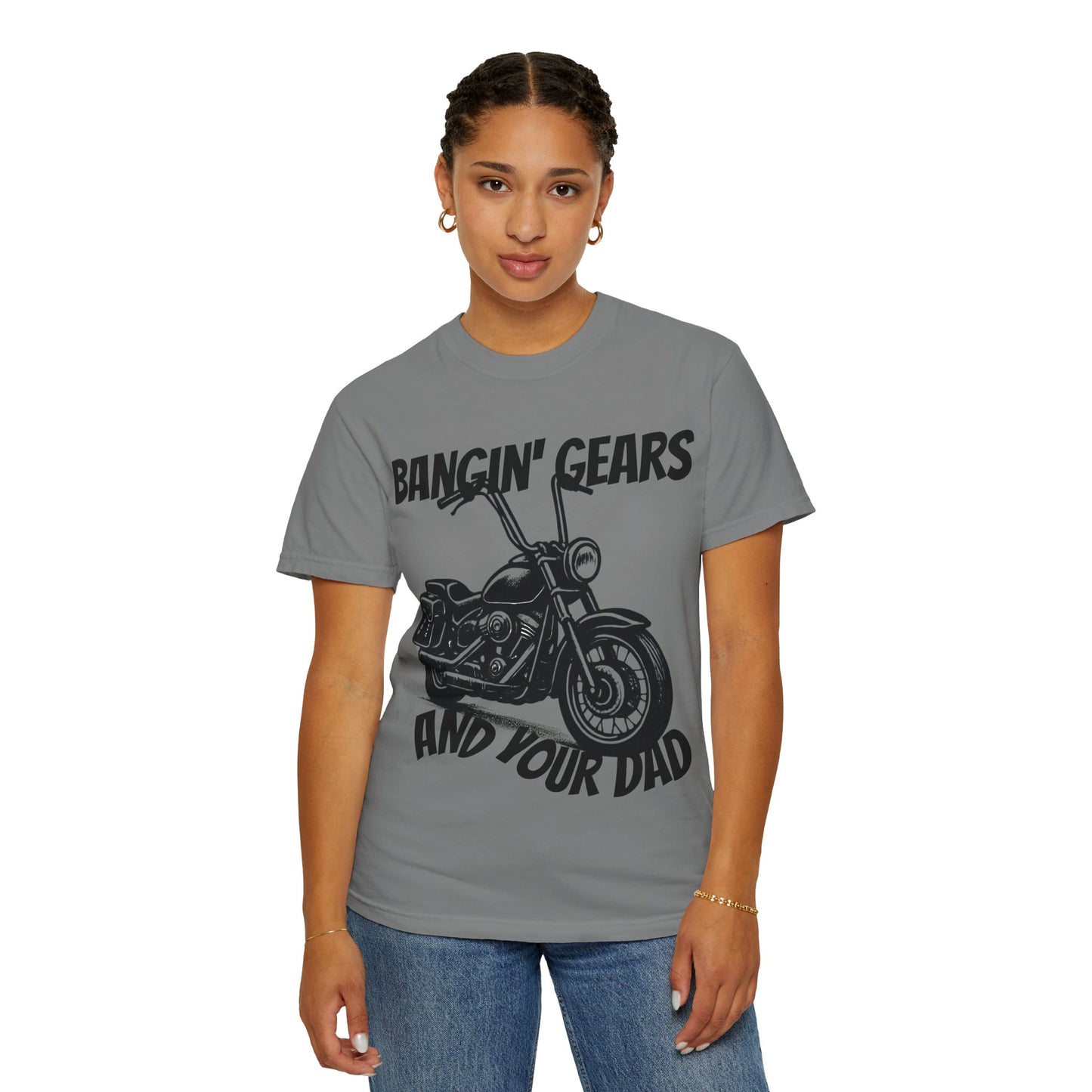 Funny Biker Shirt "Bangin' Gears and Your Dad"